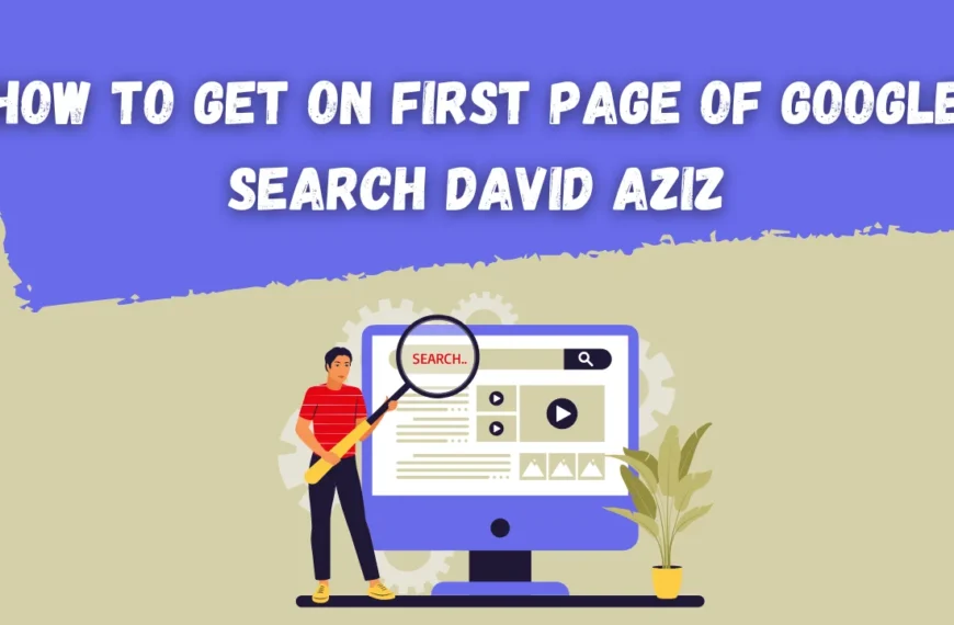 how to get on first page of google search david aziz