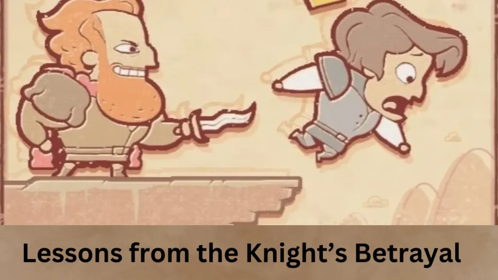 Lessons from the Knight’s Betrayal