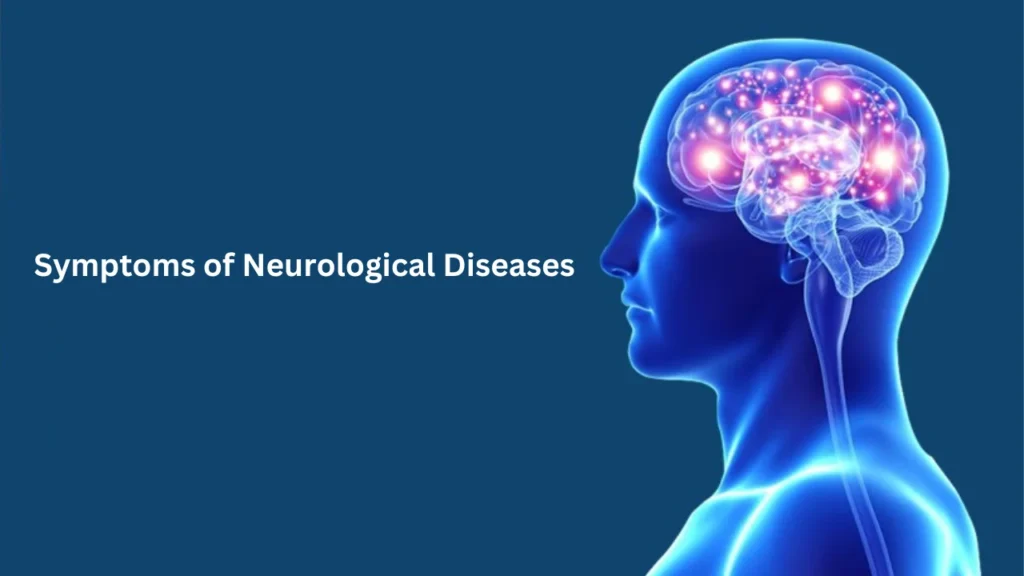 doctorhub360.com neurological diseases Symptoms of Neurological Diseases