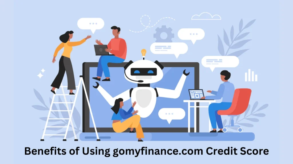 gomyfinance.com credit score Benefits of Using gomyfinance.com Credit Score