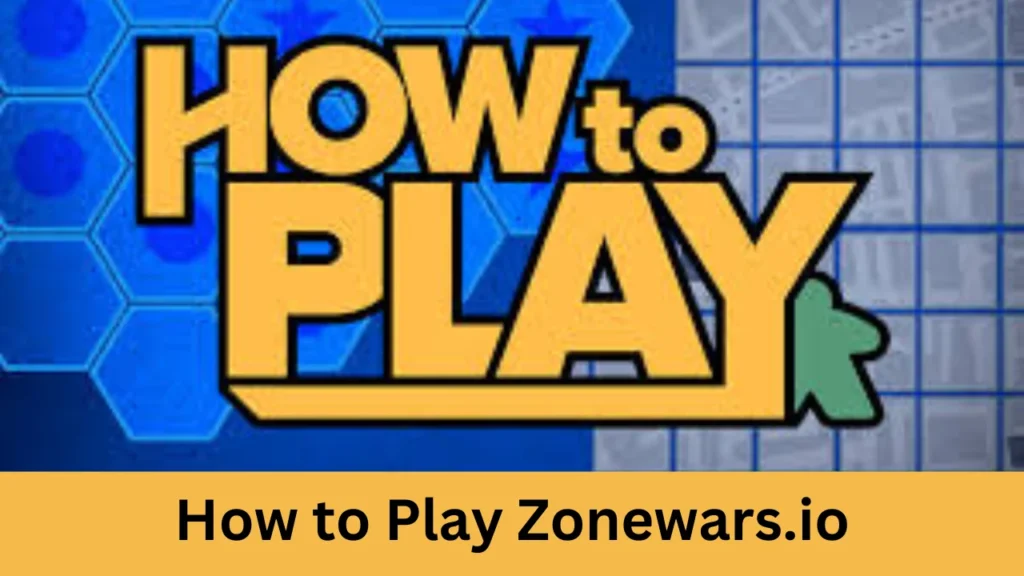 zonewars.io How to Play Zonewars.io